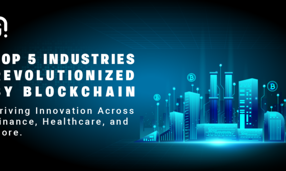 op 5 Industries Revolutionized by Blockchain