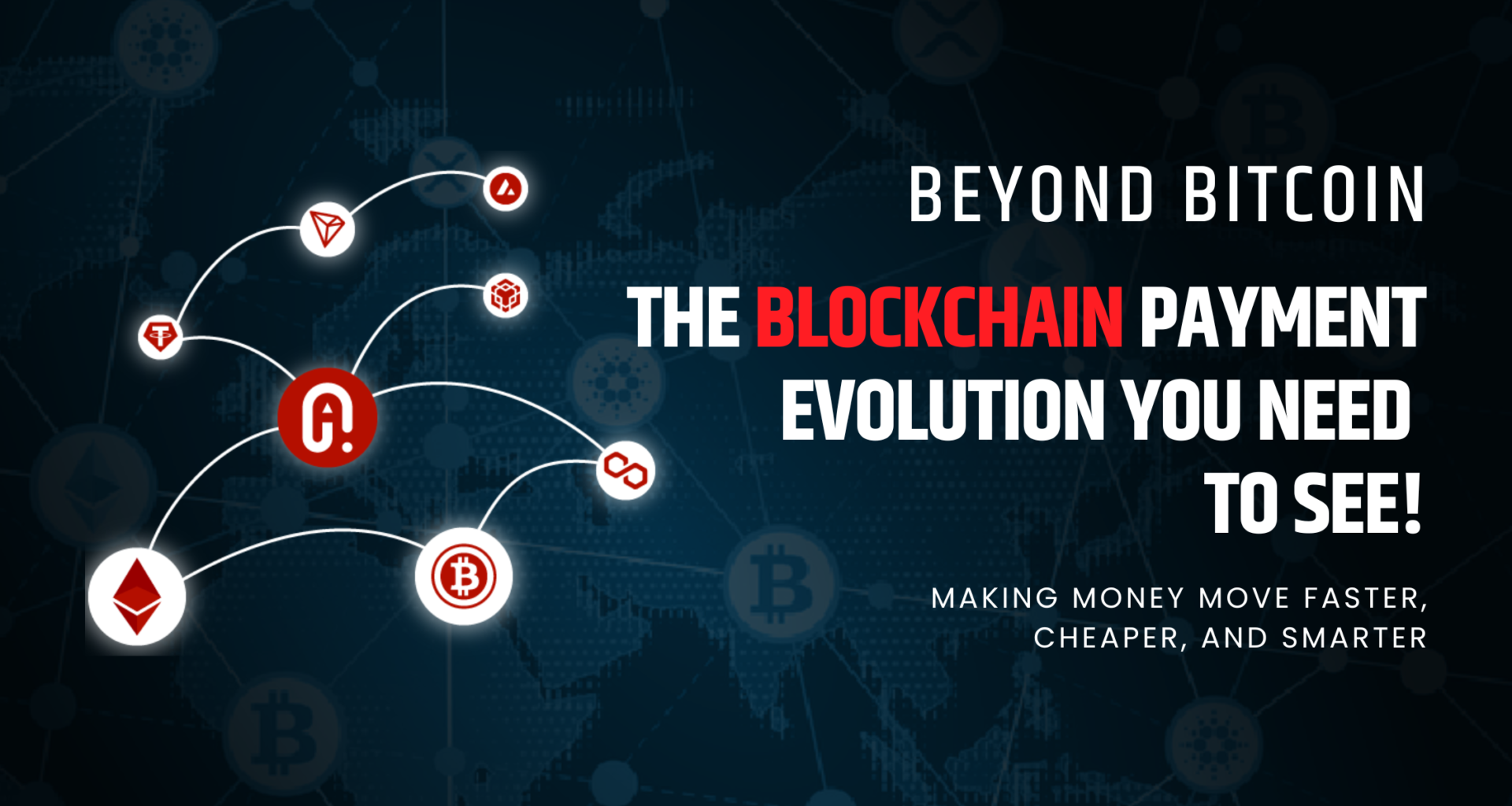 Beyond Bitcoin: The Blockchain Payment Evolution You Need to See